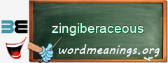 WordMeaning blackboard for zingiberaceous